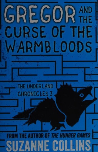 Gregor and the Curse of the Warmbloods by Suzanne Collins