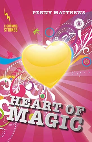 Heart Of Magic (Lightning Strikes) by Penny Matthews