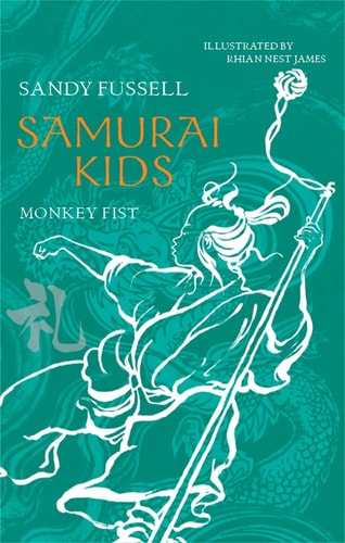 Samurai Kids 4: Monkey Fist by Sandy Fussell