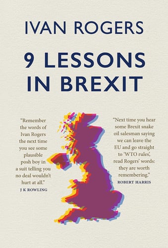 9 Lessons in Brexit by Ivan Rogers