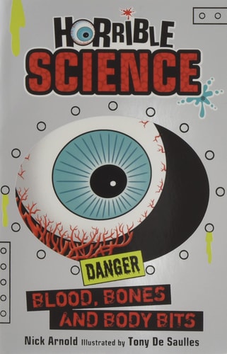 Horrible Science: Blood, Bones and Body Bits (shelf worn) by Nick Arnold