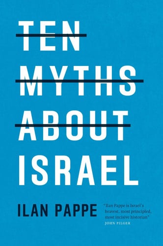 Ten Myths About Israel (shelf worn) by Ilan Pappe