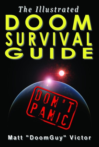 The Illustrated Doom Survival Guide Don't Panic! by Matt Victor