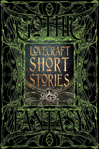 Lovecraft Short Stories (Gothic Fantasy) by H.P. Lovecraft