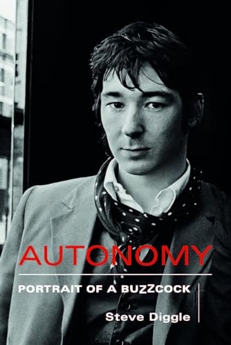Autonomy: Portrait of a Buzzcock by Steve Diggle