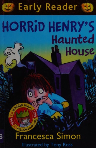 Horrid Henry's Haunted House (shelf worn) by Francesca Simon