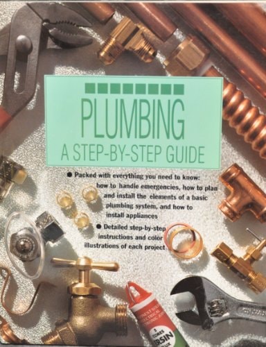 Plumbing: A Step-By-Step Guide (Shelfworn) by Jon Bouchier