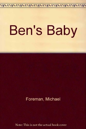 Ben's Baby (Shelfworn) by Michael Foreman