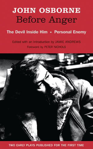 Before Anger - Two Early Plays: The Devil Inside Him & Personal Enemy: Two Early Plays by John Osborne (Oberon Modern Playwrights) by Osborne, John
