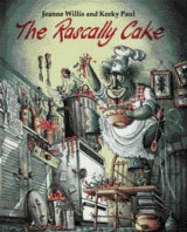 The Rascally Cake (shelfworn) by Jeanne Willis