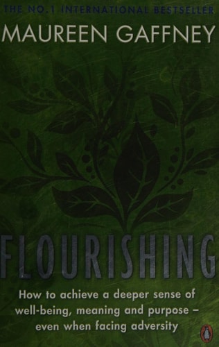 Flourishing How to Achieve a Deeper Sense of Well-Being (Shelfworn) by Maureen Gaffney
