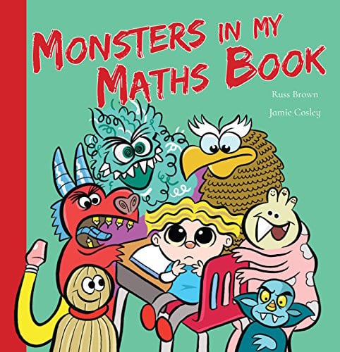 Monsters In My Maths Book by Russ Brown & Jamie Cosley