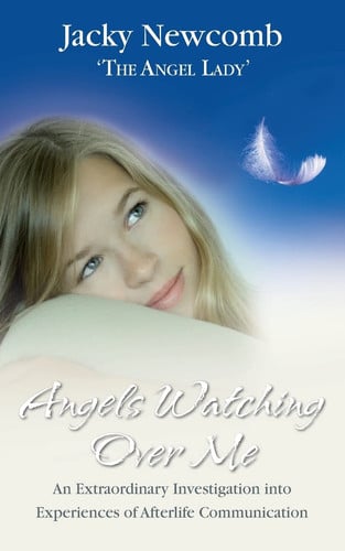 Angels Watching Over Me An Extraordinary Investigation Into Afterlife Communication (shelfworn) by Jacky Newcomb