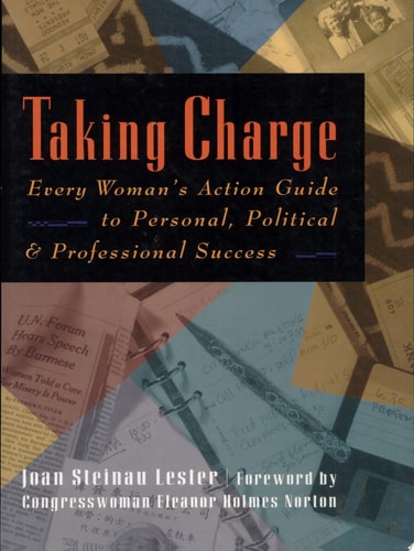 Taking Charge Every Woman's Action Guide to Personal, Political and Professional Success (Shelfworn) by Joan Steinau Lester