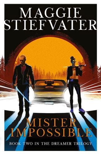 Mister Impossible (Dreamer Trilogy #2) by Maggie Stiefvater