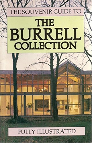 The Souvenir Guide to the Burrell Collection by Richard Marks