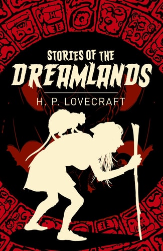 (TXS) Stories of the Dreamlands (Arcturus Classics) by H. P. Lovecraft