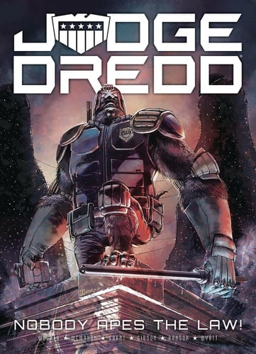 Judge Dredd: Nobody Apes the Law! by Arthur Wyatt | John Wagner | Alan Grant | Mick McMahon