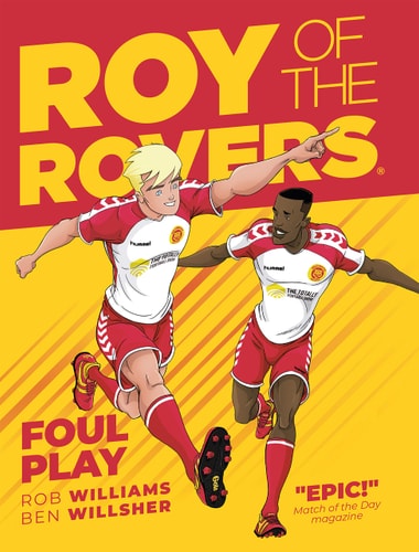 Roy of the Rovers: Foul Play by Rob Williams