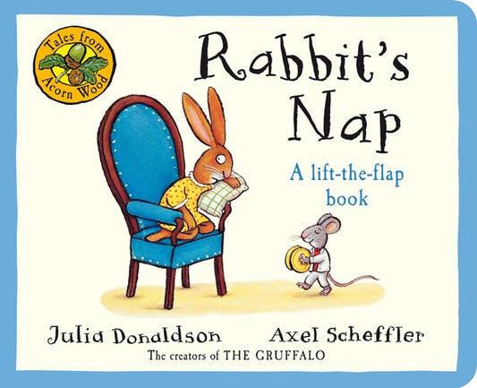 Rabbit's Nap A Lift-the-flap Book (shelf worn) by Julia Donaldson
