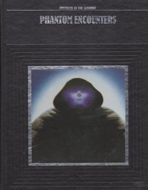 Phantom Encounters (Mysteries of the Unknown) by -