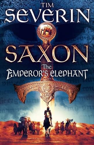 Emperor's Elephant: Saxon 2 by Tim Severin