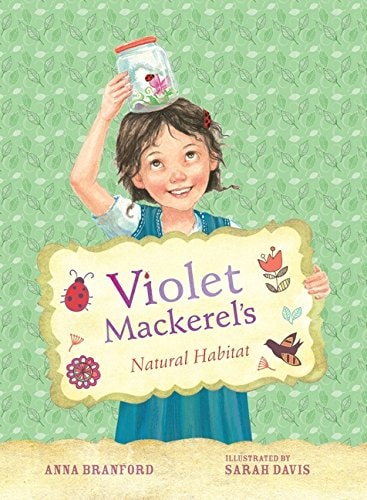 Violet Mackerel's Natural Habitat by Anna Branford