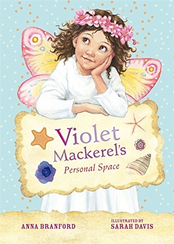Violet Mackerel's Personal Space by Anna Branford