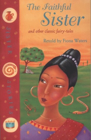 Faithful Sister & Other Classic Fairy Tales (Shelfworn) by Retold by Fiona Waters