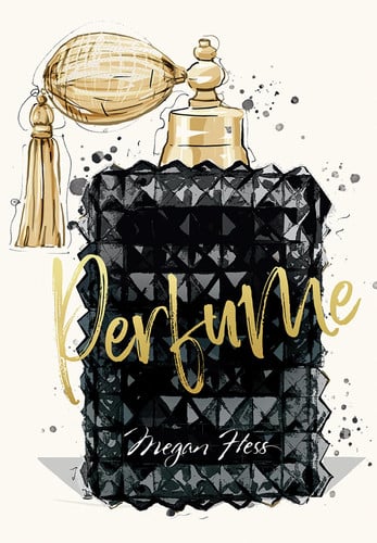Megan Hess: Perfume by Hess, Megan