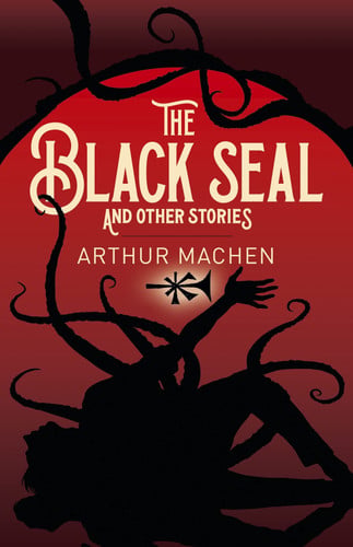 (TXS) The Black Seal & Other Stories by Arthur Machen