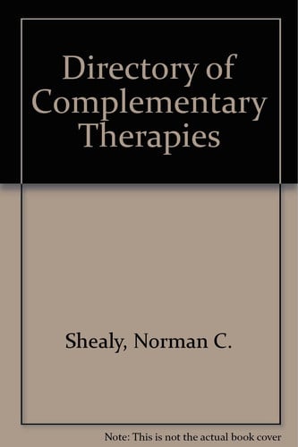 The Directory of Complementary Therapies (shelfworn) by C. Norman Shealy