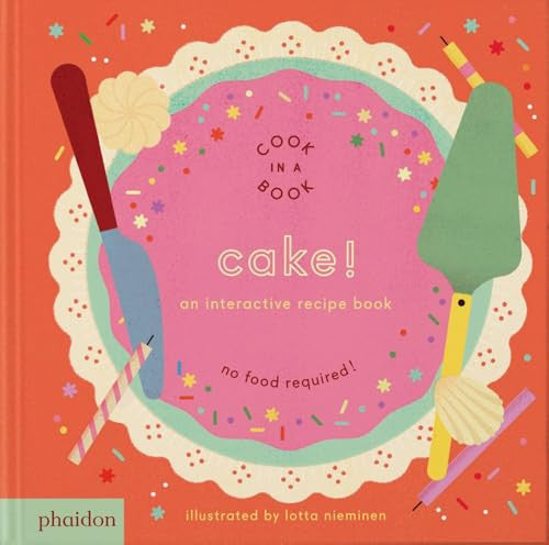 Cake! An Interactive Recipe Book by Lotta Nieminen