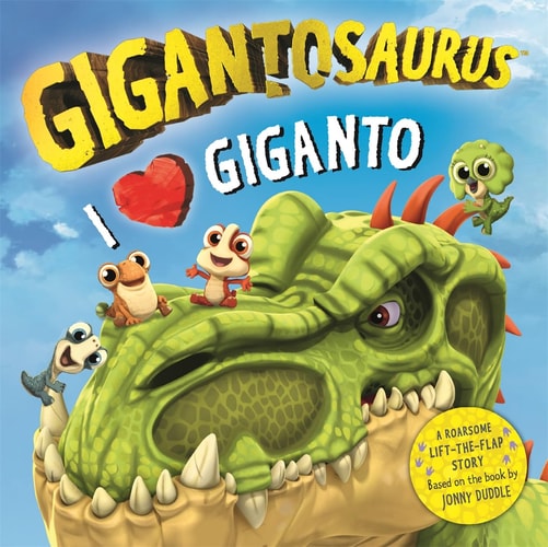 I Love Giganto by Jonny Duddle