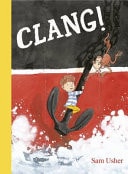Clang! by Sam Usher