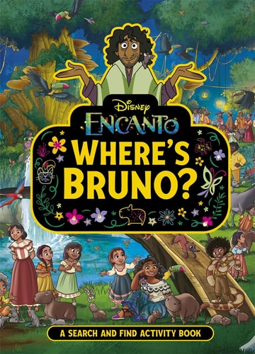 Where's Bruno? A Disney Encanto Search and Find Activity Book by Walt Disney