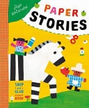 Paper Stories: A Snip-&-Glue Activity Book by Aya Watanabe