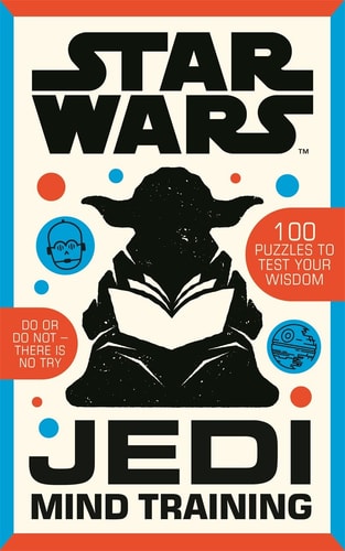 Star Wars: Jedi Mind Training by Roland Hall