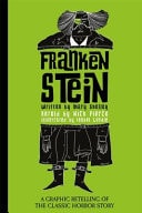 Frankenstein: a graphic retelling by Mary Shelley