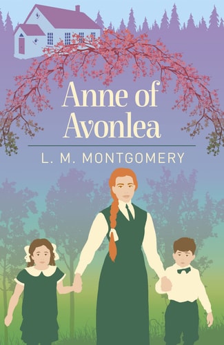Anne of Avonlea by L. M. Montgomery