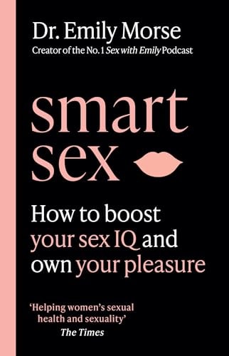 Smart Sex by Dr. Emily Morse