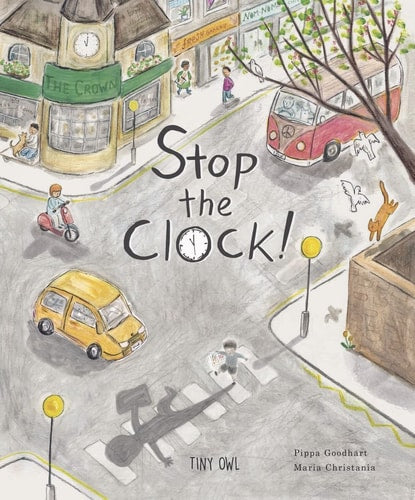 Stop the Clock! von Pippa Goodhart &amp; Maria Christania
