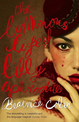 Luminous Life of Lilly Aphrodite (leichte Lagerspuren) von Beatrice Colin