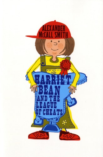 Harriet Bean and the League of Cheats by Alexander McCall Smith