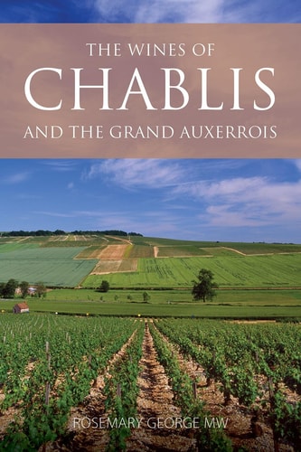 The Wines of Chablis and the Grand Auxerrois (Shelfworn) by Rosemary George