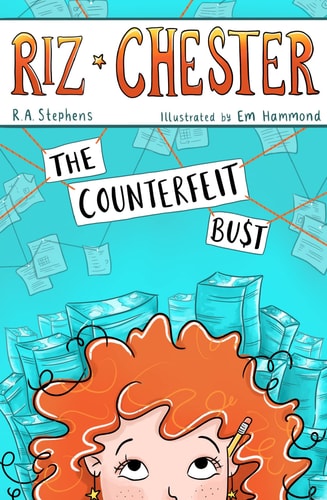 Riz Chester: The Counterfeit Bust (Riz Chester, 1) by R.A Stephens