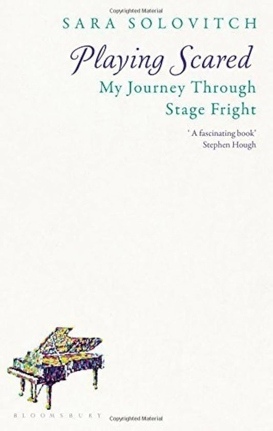 Angst spielen: Meine Reise durch das Lampenfieber von Sara Solovitch