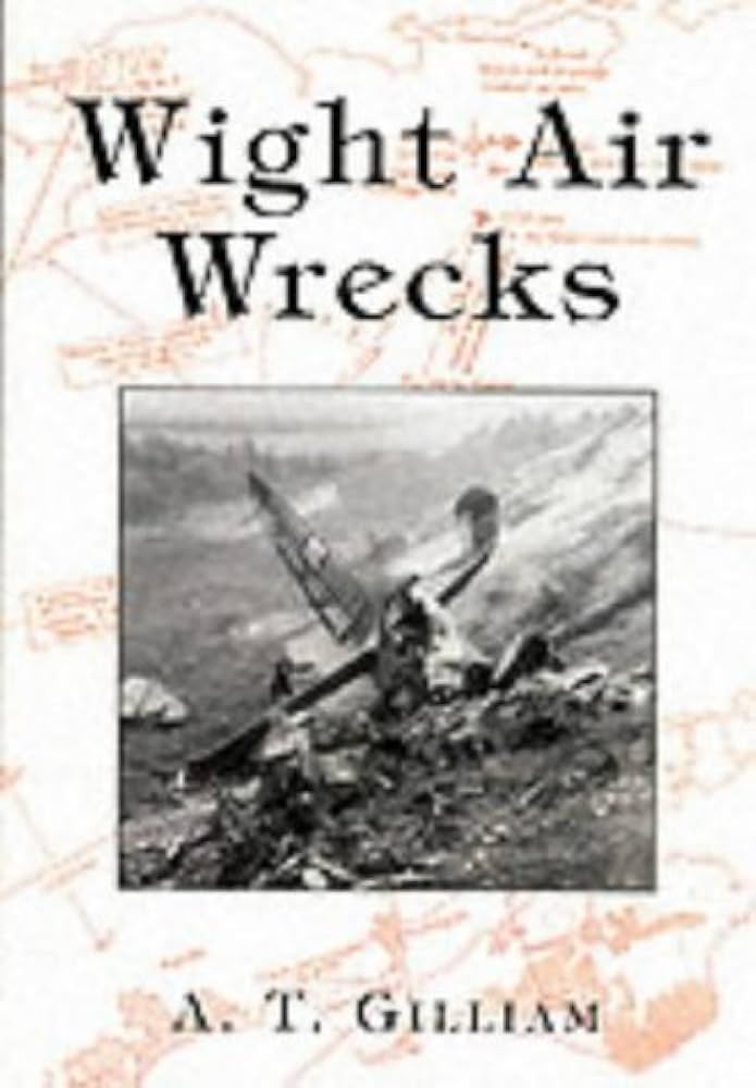 Wight Air Wrecks von AT Gilliam