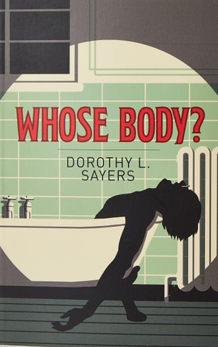 (TXS) Whose Body? by Dorothy Leigh Sayers