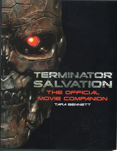 Terminator Salvation: The Movie Companion (shelf worn) by Tara Bennett